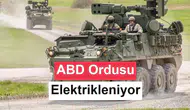 ABD Ordusu, Savaş Araçlarını Elektrikli Hale Getiriyor